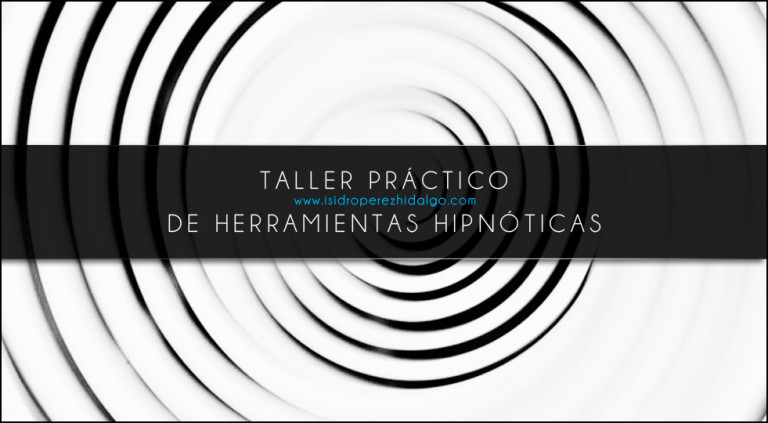 2º Taller Práctico de Herramientas Hipnóticas