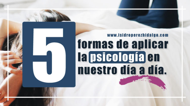 ¿Te atreves a poner en práctica la psicologia? ¡Descubre 5 formas de hacerlo!